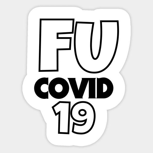 FU covid 19 Sticker by For_Us